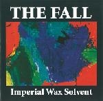 the fall - imperial wax solvent - sanctuary
